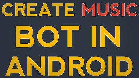 Create Music Bot For Discord in Android | MUSIC BOT | DBD AND MORE