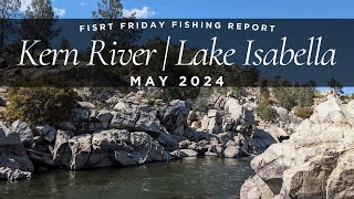 Kern River - Lake Isabella First Friday Fishing Report | May 2024 by Road and Reel 977 views 11 days ago 19 minutes