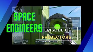 Space Engineers Learning Survival Episode 8 Small Grid Projector and Blue Prints - Mindscape