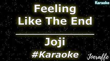 Joji - Feeling Like The End (Karaoke)