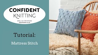 Confident Knitting: Mattress Stitch