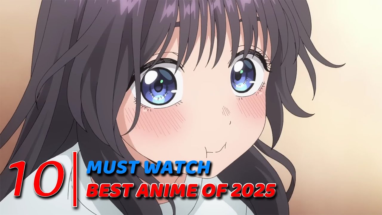 Top 10 BEST Animes OF 2025 (So far) - YouTube