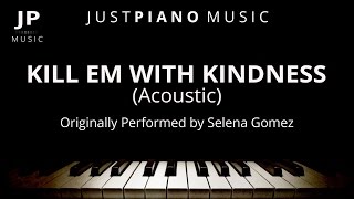 Kill Em With Kindness (Piano Accompaniment) Selena Gomez chords
