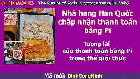 Pi Network: Nhà hàng Hàn Quốc chấp nhận thanh toán bằng Pi và Tương Lai của Pi trong thế giới thực