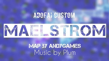 [ADOFAI CUSTOM] Plum - Maelstrom (map by andygames)