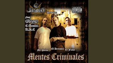 Mentes Criminales Un Desmadre (Mr. Pelon, El Demonio, El Flako)