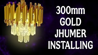 300mm GOLD JHUMER INSTALLING | #jhumer #chandelierlight #fancylight #modernlights #homedecor #diy