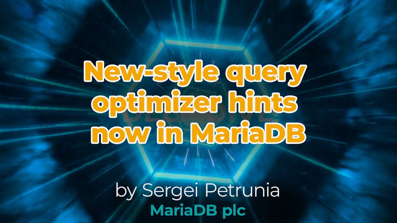 Video Thumbnail: Deep Dive – New-style query optimizer hints now in MariaDB