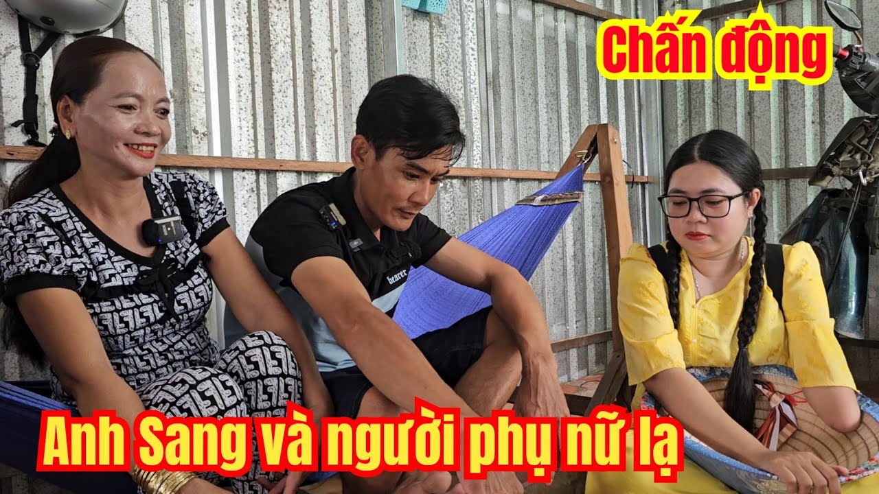 Chấn Động: Người Phụ Nữ Lạ Xuất Hiện Trong Nhà Anh Sang, Là Gì Đây....