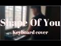 Shape Of You Cover || Keyboard Version || #piano #edsheeran #music #cover #pianocover #trendingsong