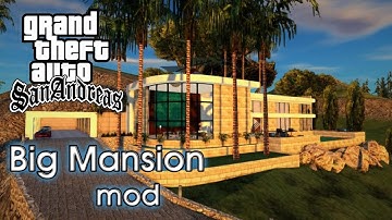 How to install Big Mansion mod for GTA San Andreas