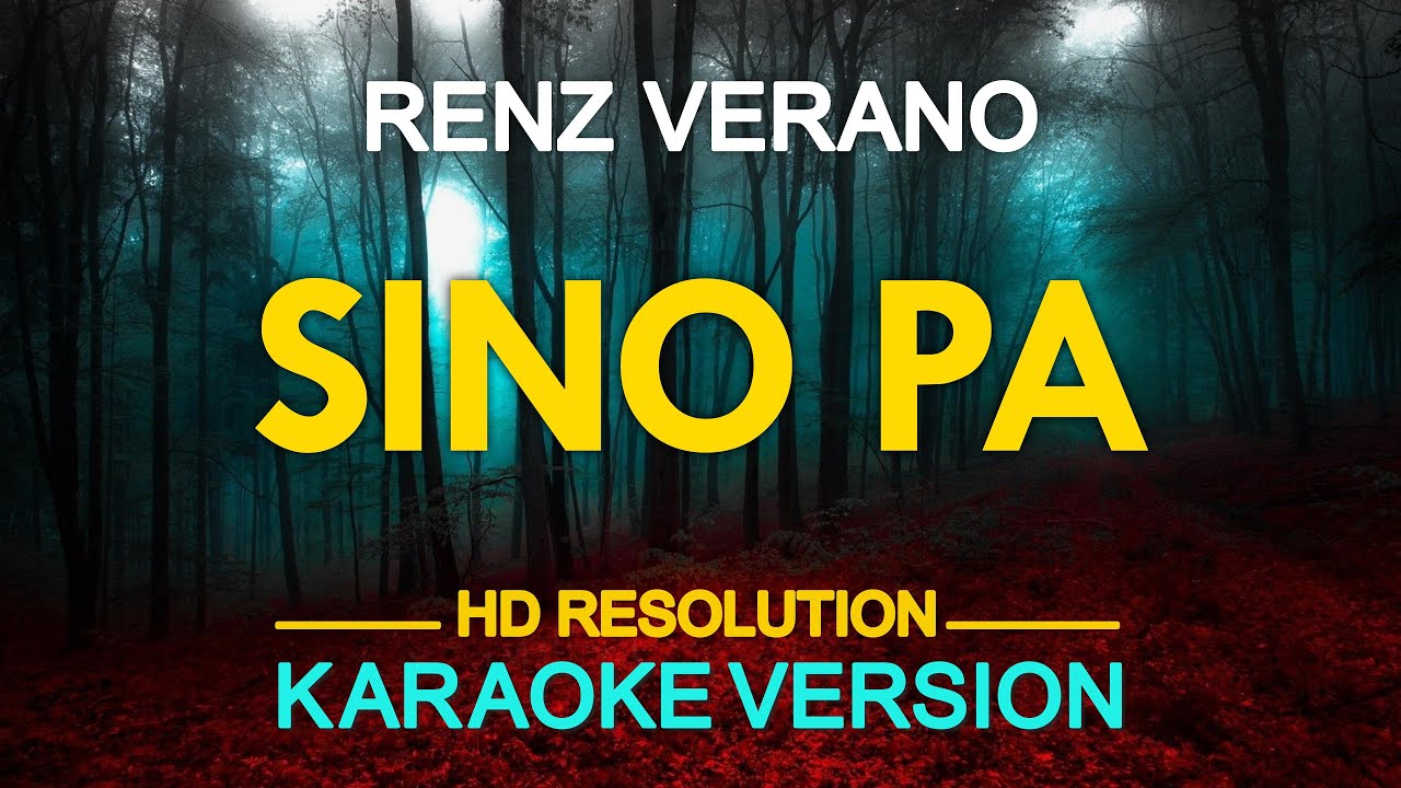 SINO PA - Renz Verano (KARAOKE Version)
