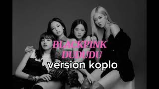 DUDUDU BLACKPINK COVER (VERSION ROCK KOPLO)