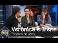 Verónica Sánchez e Irene Arcos en escenas de sexo: detalles y límites - El hormiguero 3.0