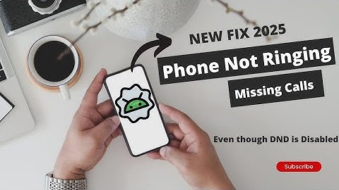 Fix Incoming Calls Not Ringing on Android (2025)