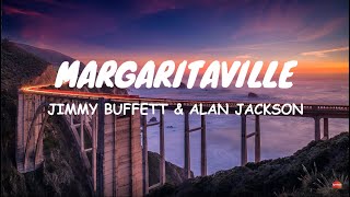 Jimmy Buffett & Alan Jackson - Margaritaville (Lyrics)