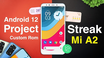 Project Streak Official Android 12 Update - Mi A2 Custom Rom Review⚡⚡