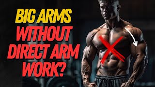 Celebrity STUPID Training Ideas - Building BIG ARMS Without Direct Arm Work Net Worth