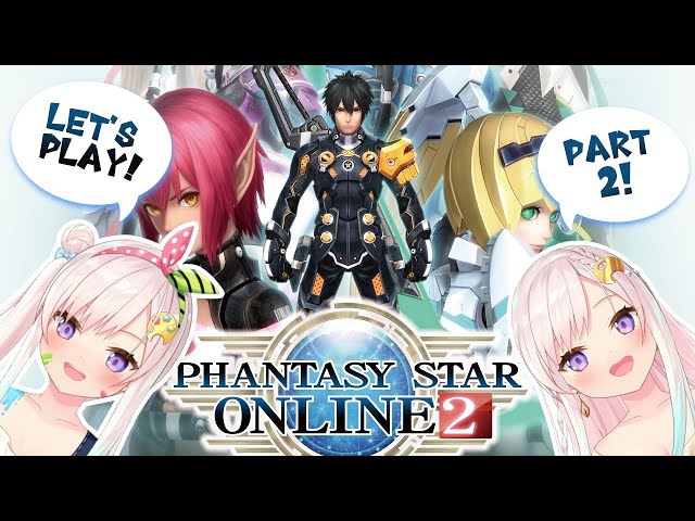 PHANTASY STAR ONLINE 2! AGAIN! Let's Play Enjoy The Stories and Play Together With Me!のサムネイル