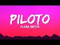 Flora matos  piloto lyrics