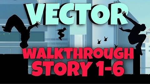 VECTOR GAME WALKTHROUGH LEVEL 6 |  ALL TRICKS UNLOCKED