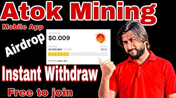 Atok Airdrop Free to join || Atok Mining App|| Withdraw your mining token||