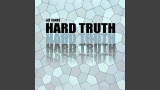 Hard Truth - Jay Ranks