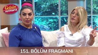 Gelinim Mutfakta 151. Bölüm Fragmanı