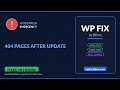 404 Pages After Update Fix It Fast No Data Loss WP Fix By Blimx 
