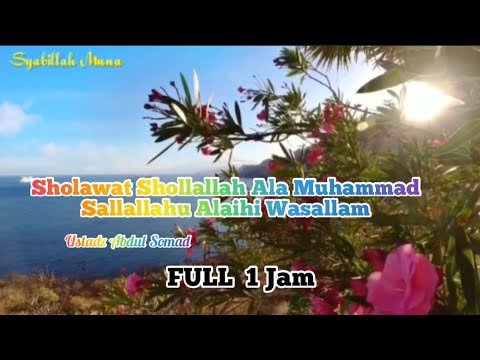 Sholawat Shollallah Ala Muhammad Sallallahu Alaihi Wasallam 🎙Ustadz Abdul Somad