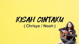 Kisah Cintaku - Chrisye / Noah Cover   Lirik ( Cover by Felix Irwan )