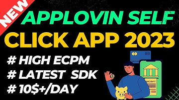 Applovin new self click app | Applovin high eCPM self click app | as developers
