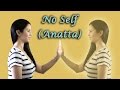 No self selflessness anattaanatman  the five aggregates
