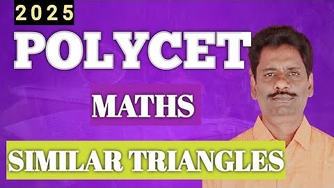 POLYCET -2025  MATHS SIMILAR TRIANGLES