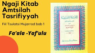 Ngaji Kitab Amtsilah Tasrifiyah Bagian 1