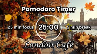 Pomodoro 25/5 Lofi Music for Studying • Study Timer • London Cafe in Autumn