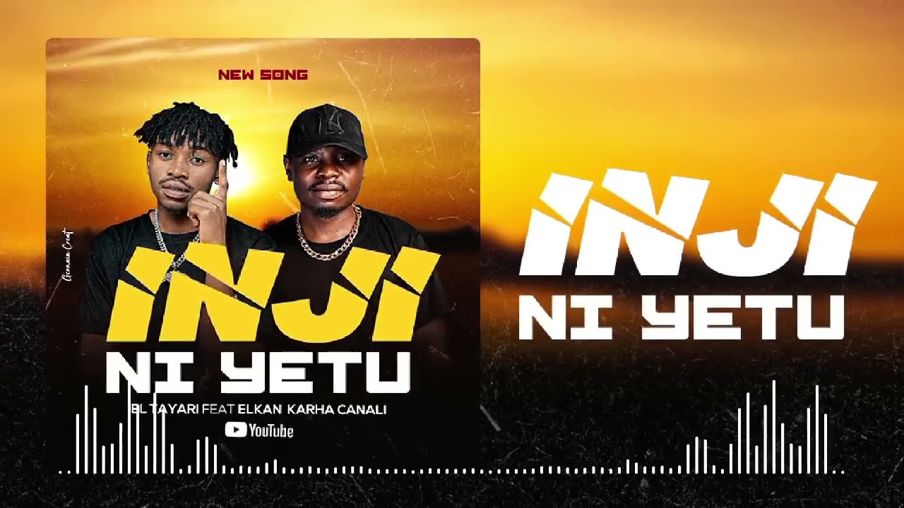 Inji ni yetu eltayari ft elkan karha canali