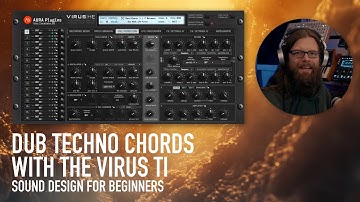 Dub Chord sound design with the Virus TI