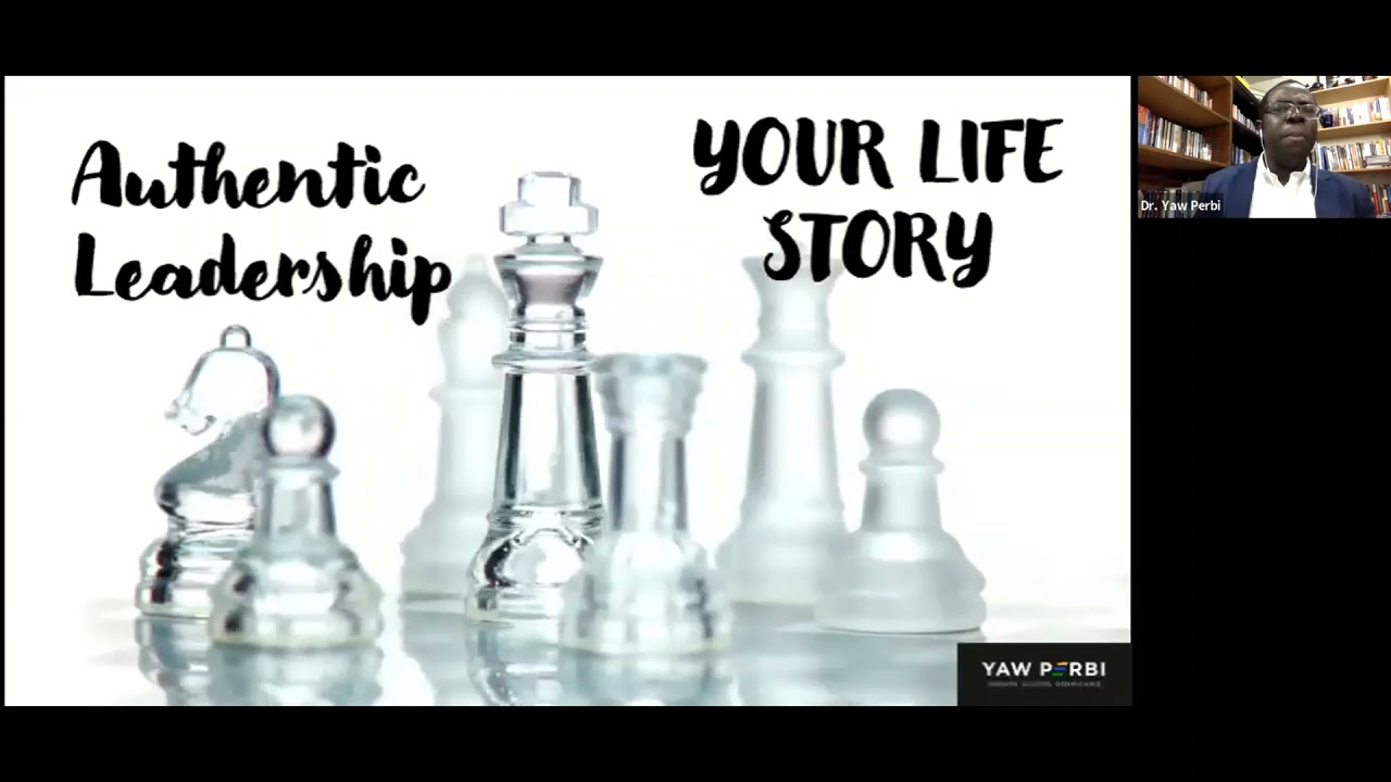 Developing Authentic Leadership with Dr Yaw Perbi