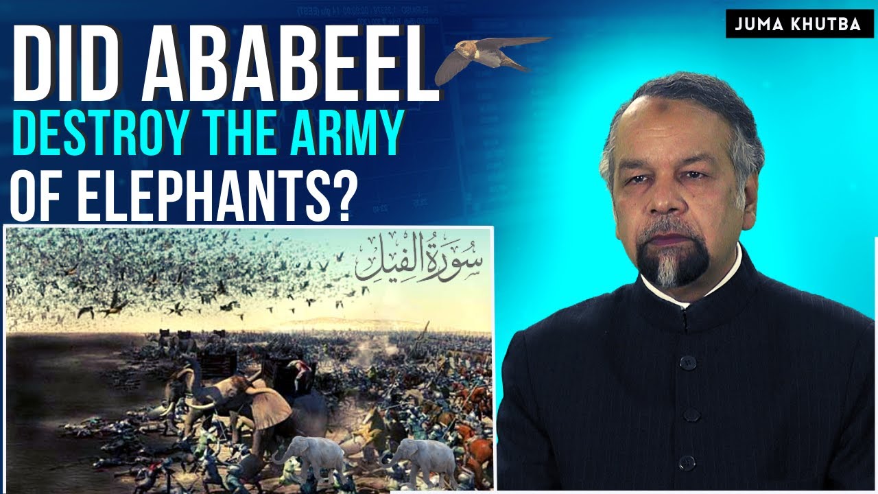Did Ababeel destroy the Army of Elephants? / Surah Feel | Juma Khutbah by Allama Syed Abdullah Tariq