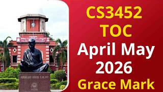 CS3452 TOC April May 2026 Grace Marks - Anna University Latest Updates Today