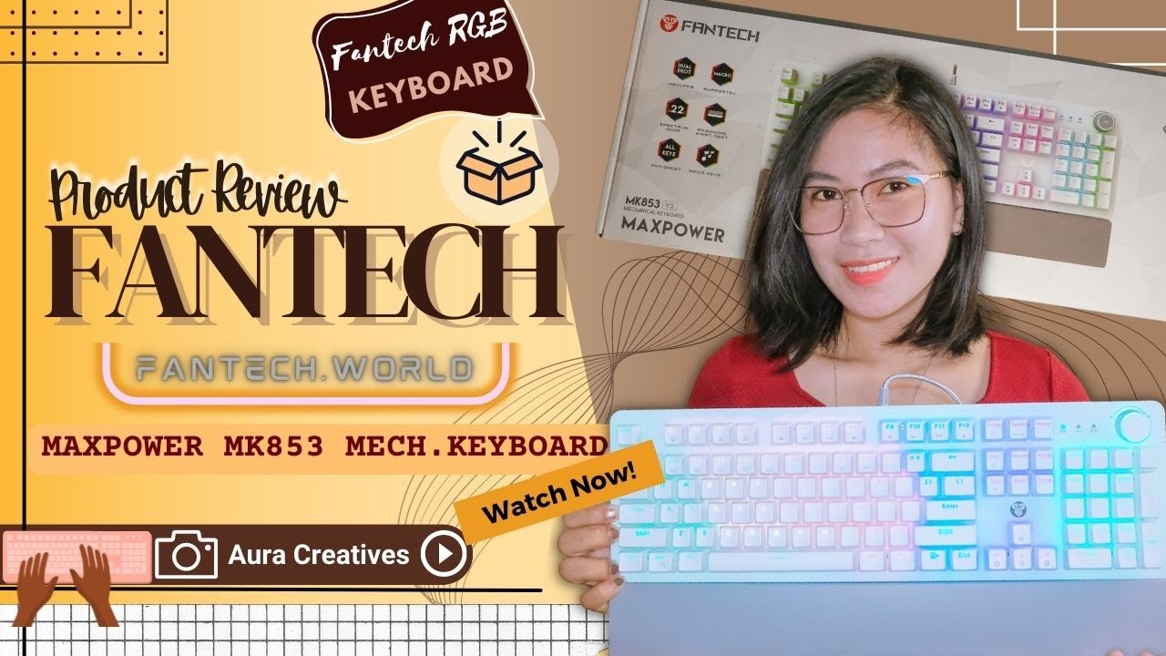 FANTECH MAX POWER MK853 MECHANICAL KEYBOARD FOR GAMING + Unboxing and Product Review |a  u r a