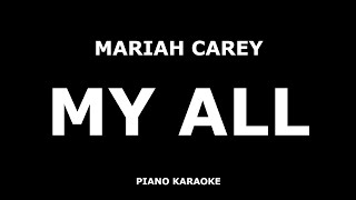 Mariah Carey - My All - Piano Karaoke [4K]