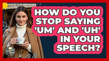 How Do You Stop Saying 