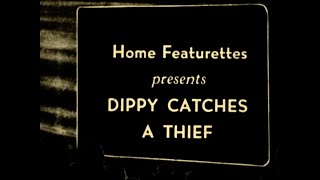 A HAL ROACH COMEDY CAPERS, SHORT FILM, DIPPY CATCHES A THIEF