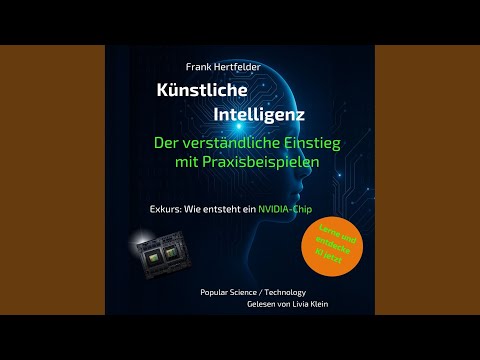 Künstliche Intelligenz: Der verständliche Einstieg mit Praxisbeispielen YouTube Hörbuch Trailer auf Deutsch