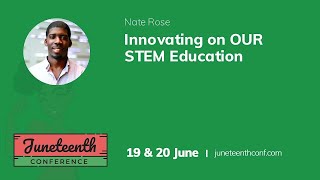 Nate Rose - Innovating on OUR STEM Education [w/ASL Interpreting]