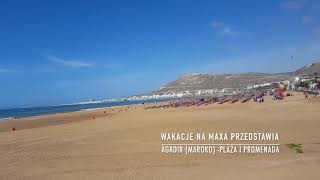 Agadir (Maroko) - plaża i promenada. Wakacje Na Maxa