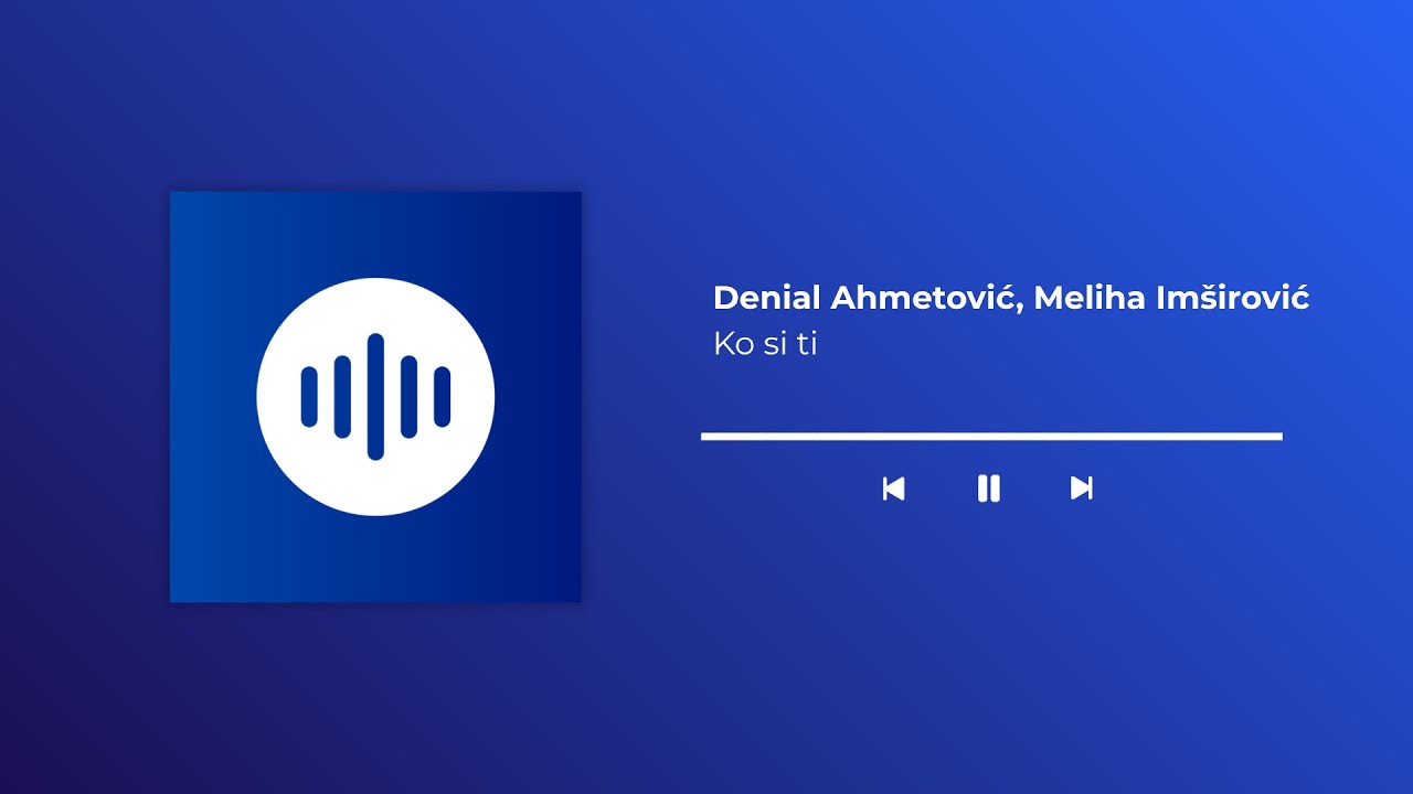 DENIAL AHMETOVIĆ FT. MELIHA IMŠIROVIĆ - KO SI TI | BEZ MUZIKE