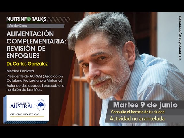 NUTRINFO TALKS: Alimentación Complementaria: Revisión de Enfoques - Dr. Carlos  González 